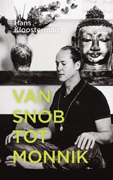 Van snob tot monnik - Hans Kloosterman - 9789079418350
