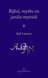 Bijbel, mythe en joodse mystiek - Sjef Laenen - 9789079449132