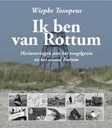 Ik ben van Rottum - Wiepke Toxopeus - 9789079488964