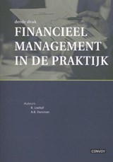 Financieel management in de praktijk - R. Liethof ; A.B. Dorsman - 9789079564804