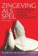 Zingeving als spel - André Droogers - 9789079578146