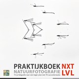 Praktijkboek Natuurfotografie NXT LVL - Theo Bosboom ; Johan van de Watering ; Johan van der Wielen ; Roeselien Raimond - 9789079588329