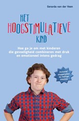 Het hoogstimulatieve kind - Gerarda van der Veen - 9789079603640