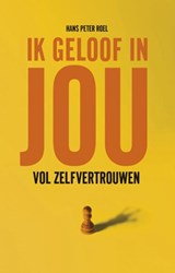Ik geloof in jou - Hans Peter Roel - 9789079677863