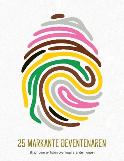25 markante Deventenaren, Baalen, van, Henk& Berends, Rene - Gebonden - 9789079701568