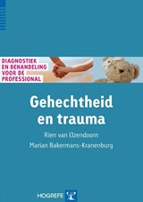 Gehechtheid en trauma - Rien van IJzendoorn ; Marian Bakermans-Kranenburg - 9789079729258