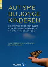 Autisme bij jonge kinderen - Sally Rogers ; Geraldine Dawson ; Laurie Vismara - 9789079729722