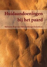 Huidaandoeningen bij het paard - Marianne M. Sloet van Oldruitenborgh-Oosterbaan - 9789079758678