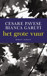 Het grote vuur - Cesare Pavese ; Bianca Garufi - 9789079770069