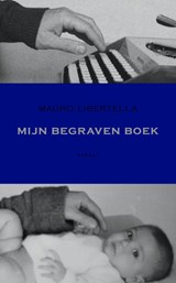 Mijn begraven boek - Mauro Libertella - 9789079770342