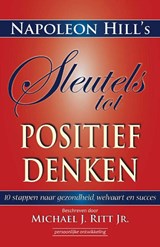 Sleutels tot positief denken - Napoleon Hill ; Michael Ritt - 9789079872121