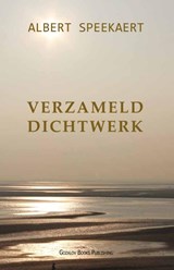 Verzameld dichtwerk - Albert Speekaert - 9789079889518