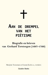 Aan de drempel van het piëtisme - Gerhard Tersteegen - 9789079889877
