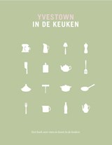 Yvestown in de keuken - Yvonne Eijkenduijn - 9789079961771