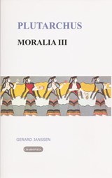 Moralia III Vrouwen, liefde en dood - Plutarchus - 9789080447516