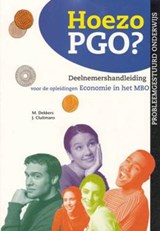 Hoezo PGO? Deelnemershandleiding voor de opleidingen Economie in het MBO - J. Cluitmans ; Midas Dekkers - 9789080488328