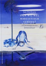 Zijn we wel narcistisch genoeg? - J.J.L. Derksen - 9789080570641
