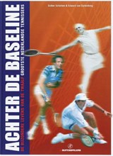 Achter de baseline - SCHOLTEN, E. & CUILENBORG, E. van - 9789080967656