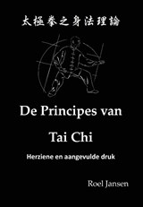De Principes van Tai Chi - Roel Jansen - 9789081058049