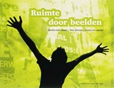 Ruimte door beelden - Judith Zadoks ; P. den Bode - 9789081112512
