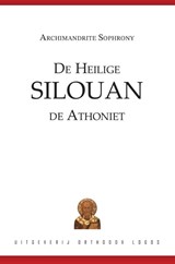 De Heilige Silouan de Athoniet - A. Sophrony - 9789081155519