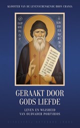 Geraakt door God's liefde - Klooster van de Levenschenkende Bron Chania - 9789081155557