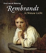 Rembrandt in nieuw licht - WETERING, Ernst van de - 9789081168175