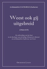 Weest ook gij uitgebreid - Zacharias Archimandriet - 9789081871877