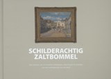 Schilderachtig Zaltbommel - Peter Schipper ; Majo Slosser - 9789081931908