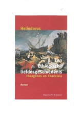 Een Ethiopische liefdesgeschiedenis - Heliodorus - 9789081937061