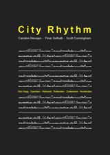 City Rhythm - Caroline Nevejan ; Pinar Sefkatli ; Scott Cunningham - 9789081983914
