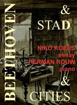 Beethoven& stad/Beethoven & Cities - Niko Koers ; Herman Rouw - 9789082005912