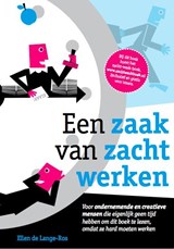 Een zaak van zacht werken - Ellen de Lange-Ros - 9789082027419