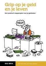 Grip op je geld en je leven - Iris Brik - 9789082168174