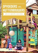 Opvoeders en huttenbouwers - Kiind - 9789082200805