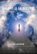 Balans is de sleutel - Mar van Heezik - 9789082261615