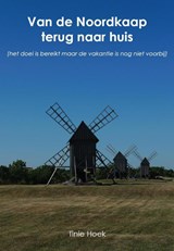 Van de Noordkaap terug naar huis - Tinie Hoek - 9789082316117