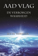 De Verborgen Waarheid - Aad Vlag - 9789082324389