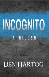 Incognito - Jan Kees den Hartog - 9789082326666