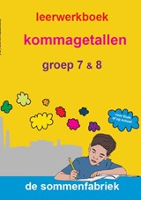 Kommagetallen groep 7 & 8 Leerwerkboek - Liesbeth van der Plas - 9789082328363