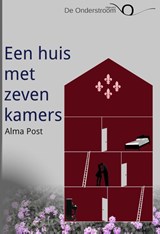 Een huis met zeven kamers - Alma Post - 9789082349108
