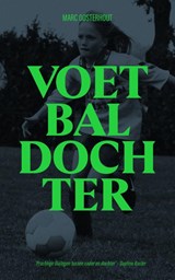 Voetbaldochter - Marc Oosterhout - 9789082457582