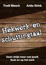 Hekwerk en schuttingtaal - Trudi Mesch ; Anita Brink - 9789082522808