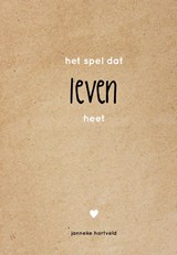 Het spel dat leven heet - Janneke Hartveld - 9789082530612