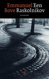 Een Raskolnikov - Emmanuel Bove - 9789082580709