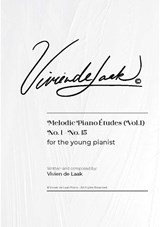 Vivien de Laak Melodic Piano Études For The Young Pianist (Vol. 1) - Vivien de Laak - 9789082604412