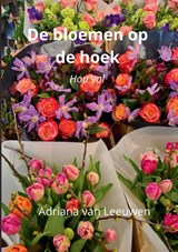 De Bloemen op de hoek - Adriana van Leeuwen - 9789082750072