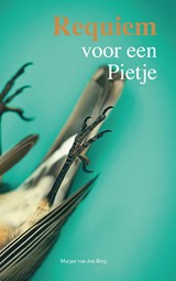 Requiem voor een Pietje - Marjan van den Berg - 9789082764949