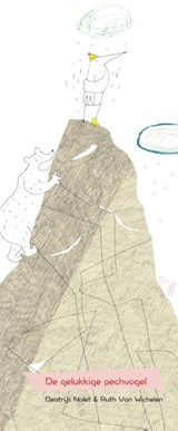 De Gelukkige Pechvogel - Beatrijs Nolet - 9789082851526