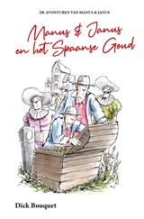 Manus & Janus en het Spaanse goud - Dick Bouquet - 9789082851564